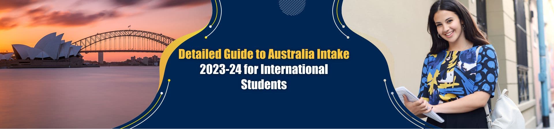 Intakes in Australia: Detailed Guide to Australia Intake 2023-24 for International Students